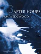 After Hours for Solo Piano Book 3 by Wedgwood Pamela for Piano