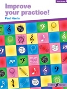 Improve Your Practice by Harris Paul for Piano (Grade 4)