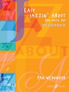 Easy Jazzin' About: Fun Pieces for Recorder by Wedgwood Pamela for Recorder