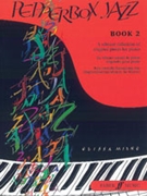 Pepperbox Jazz Book 2 by Milne Elissa for Piano