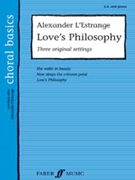 Love's Philosophy by L'Estrange Alexander for Choir