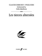Les Tierces AlternFes by Debussy Claude - Matthews Colin - for Full Orche
