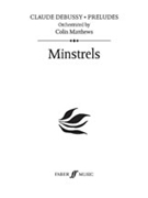 Minstrels by Debussy Claude - Matthews Colin - for Full Orche
