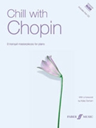 Chill With Chopin by Chopin Frederic for Piano