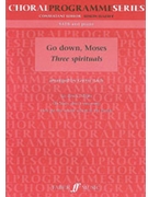 Go Down Moses 3 Spirituals by - Arch Gwyn - for SATB