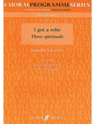 I Got A Robe 3 Spirituals by - Arch Gwyn - for SSA