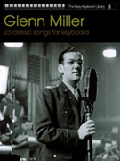 Glenn Miller:+â23 Classic Songs for Keyboard (The Easy Keyboard by Miller Glenn for Keyboard/P