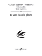 Le Vent Dans la Plaine by Debussy Claude - Matthews Colin - for Study Score