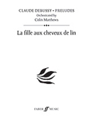 La Fille Aux Cheveux de Lin by Debussy Claude - Matthews Colin - for Study Score
