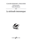 La STrTnade Interrompue by Debussy Claude - Matthews Colin - for Study Score