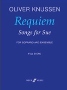 Requiem: Songs for Sue by Knussen Oliver for Voice
