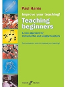 Improve Your Teaching: Teaching Beginners by Harris Paul for Book