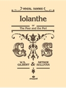 Iolanthe by Gilbert William S for Vocal Scor