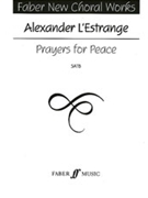 Prayers For Peace by L'Estrange Alexander for SATB