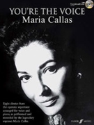 You're The Voice: Maria Callas by Maria Callas for Sopr Voice C