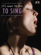 It's Never Too Late to Sing by Wedgwood and Pegler for Voice