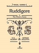 Ruddigore by Gilbert William S for Vocal Scor