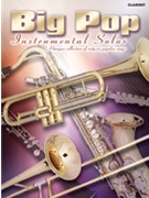 Big Pop Instrumental Solos for Clarinet (Revised) by for Clarinet