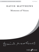 Moments Of Vision by Matthews David for SATB