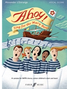 Ahoy Sing for the Mary Rose - Vocal Score by L'Estrange Alexander for SATB