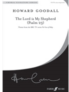 Lord Is My Shepherd (Psalm 23) by Goodall Howard for SATB
