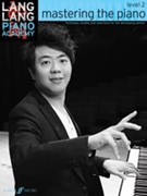 Lang Lang Piano Academy: Mastering the Piano Level 2 by Lang Lang for Piano