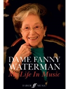 Dame Fanny Waterman: My Life in Music [Piano] by for Hardcover Book