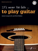 It's Never Too Late . . . to Play Guitar [Guitar] by for Book and CD