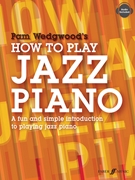 How to Play Jazz Piano by Wedgwood Pamela for Piano