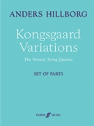 Kongsgaard Variations [String Quartet] by Hillorg Anders for Parts