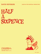Half a Sixpence by Heneker David for Vocal Score