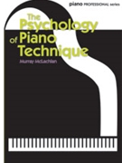 The Psychology of Piano Technique [Piano] by for Book