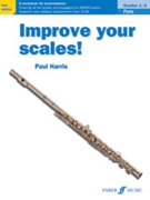 Improve Your Scales Flute Grades 1-3 by Harris Paul for Flute