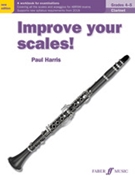 Improve Your Scales Clarinet Grades 4-5 by Harris Paul for Clarinet