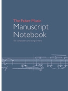 The Faber Music Manuscript Notebook by for Notebook (Hard Cover)