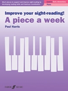 Improve Your Sight-Reading! A Piece a Week: Piano Level 1 by Harris Paul for Piano