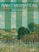 Piano Meditations by Wedgwood Pam for Piano