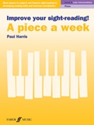 Improve Your Sight-Reading! A Piece a Week: Piano Level 6 by Harris Paul for Piano