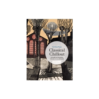 The Piano Player: Classical Chillout
