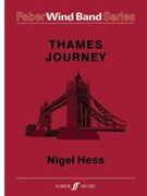 Thames Journey by Hess Nigel for Wind Band