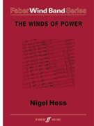 The Winds of Power by Hess Nigel for Wind Band