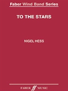 To the Stars by Hess Nigel for Wind Band