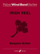 Irish Reel by Britten Benjamin for Wind Band