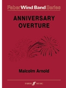 Anniversary Overture by Arnold Malcolm for Wind Band
