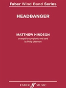 Headbanger [Wind Band] by Hindson Matthew for Score