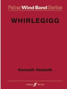 Whirlegigg by Hesketh Kenneth for Wind Band