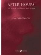 After Hours for Tenor Saxophone and Piano by Wedgwood Pamela for Saxophone