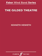 The Gilded Theatre by Hesketh Kenneth for Wind Band