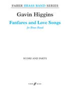 Fanfares and Love Songs by Higgins Gavin for Brass Band