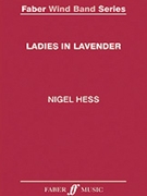 Ladies in Lavender by Hess Nigel for Wind Band
